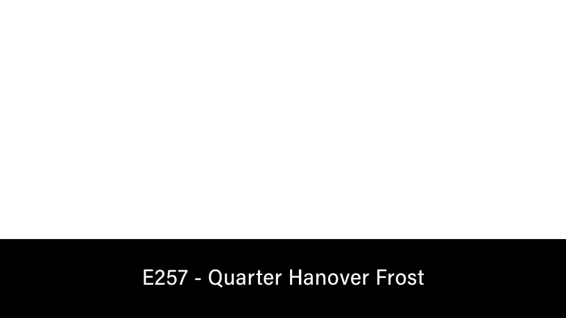 E257_Rosco_E-Colour+ 257 Quarter Hanover Frost